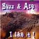 Buzz & Ace - I Like It!